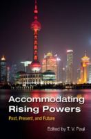 Accommodating Rising Powers 1107592232 Book Cover