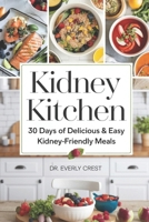 KIDNEY KITCHEN: 30 Days of Delicious & Easy Kidney-Friendly Meals B0F3NMVCX5 Book Cover