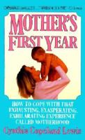 Mother's first year: a realistic guide to the changes and ch 042515677X Book Cover