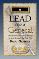 Lead Like a General 0615434460 Book Cover