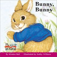 Bunny, Bunny (My First Reader) 0516453521 Book Cover