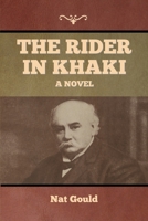 The rider in khaki. By: Nat Gould. / NOVEL / 1979299161 Book Cover