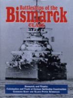 Battleships of the Bismarck Class: Bismarck and Tirpitz: Culmination and Finale of German Battleship Construction 159114163X Book Cover