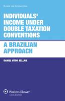 Individuals' Income Under Double Taxation Conventions: A Brazilian Approach: A Brazilian Approach 9041132783 Book Cover