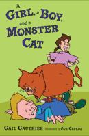 A Girl, a Boy, and a Monster Cat 0399246894 Book Cover