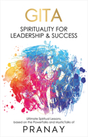 Gita: Spirituality for Leadership & Success 9390391903 Book Cover