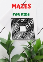Mazes: For Kids B08MRW6TXV Book Cover