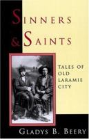 Sinners and Saints: Tales of Old Laramie City 0931271231 Book Cover