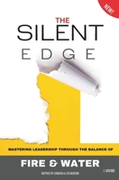 The Silent Edge: Mastering Leadership through the Balance of Fire and Water - Inspired by Samurai Wisdom B0DV9947Q9 Book Cover