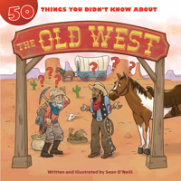 50 Things You Didn't Know about the Old West 1634407970 Book Cover