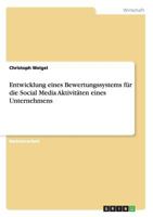 Entwicklung eines Bewertungssystems f�r die Social Media Aktivit�ten eines Unternehmens 3958201822 Book Cover