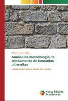 An�lise da metodologia de tombamento de bancadas ultra-altas 6200806918 Book Cover