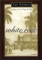 White Rose: Una Rosa Blanca 0345441109 Book Cover