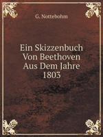 Ein Skizzenbuch Von Beethoven Aus Dem Jahre 1803 3742817817 Book Cover