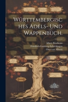 Württembergisches Adels- und Wappenbuch. 1021774308 Book Cover