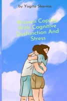Women Coping With Cognitive Dysfunction And Stress 1805280163 Book Cover