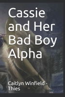 Cassie and Her Bad Boy Alpha B08PJG7J4Z Book Cover