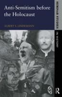Anti-Semitism Before the Holocaust 0582369649 Book Cover
