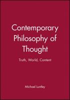 Contemporary Philosophy of Thought: Truth, World, Content (Contemporary Philosophy) 0631190775 Book Cover