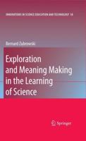 Exploration and Meaning Making in the Learning of Science 9048124956 Book Cover