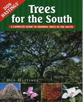 Trees for the South: A Complete Guide to Growing Trees in the South 1563525968 Book Cover