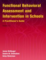 Functional Behavioral Assessment And Intervention in Schools: A Practitioner's Guide 0878225552 Book Cover