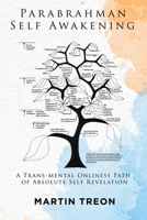 Parabrahman Self Awakening: A Trans-mental Onliness Path of Absolute Self Revelation B08R72GCFD Book Cover