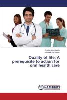 Quality of Life: A Prerequisite to Action for Oral Health Care 3659539651 Book Cover