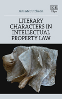 Literary Characters in Intellectual Property Law 1788114310 Book Cover