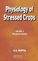 Physiology of Stressed Crops, Vol. 5: Membrane System 1578085217 Book Cover