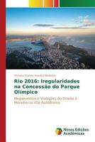Rio 2016: Iregularidades na Concessão do Parque Olímpico 3841715877 Book Cover