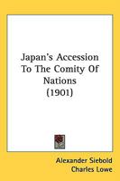 Japan's Accession to the Comity of Nations 1437050468 Book Cover