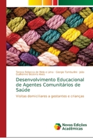 Desenvolvimento Educacional de Agentes Comunitários de Saúde: Visitas domiciliares a gestantes e crianças 6139666600 Book Cover