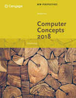 New Perspectives on Computer Concepts 2018: Introductory 1305951514 Book Cover