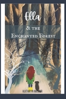 Ella and the Enchanted Forest B08QBQK4ZN Book Cover