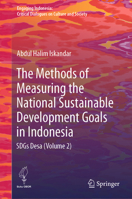 The Methods of Measuring the National Sustainable Development Goals in Indonesia: Sdgs Desa (Volume 2) 9819609267 Book Cover
