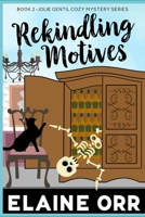 Rekindling Motives 1467923095 Book Cover