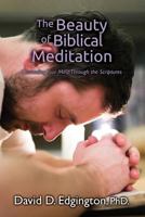 The Beauty of Biblical Meditation: Counseling Your Mind Through the Scriptures 1983566411 Book Cover