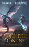 Zeitalter der Drachen: Ein LitRPG-Fantasy-Abenteuer (Legenden Online) (German Edition) B0FKBCDP5G Book Cover