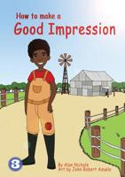 How To Make A Good Impression 1925960765 Book Cover