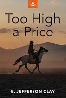 Too High a Price (Savage) 1444857509 Book Cover