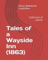 Tales of a Wayside Inn 1515267415 Book Cover