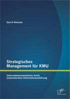 Strategisches Management Fur Kmu: Unternehmenswachstum Durch (R)Evolutionare Unternehmensfuhrung 3842886489 Book Cover