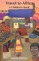 Travel to Africa: A Children's Book 1636614825 Book Cover