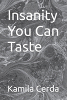Insanity You Can Taste B0CPJ4WZRS Book Cover