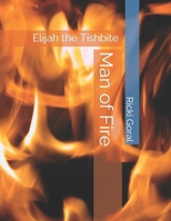 Man of Fire: Elijah the Tishbite B0CH292ZPR Book Cover