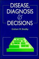 Disease, Diagnosis and Decisions 0471939293 Book Cover