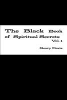 The Black Book of Spiritual Secrets Vol. 1 1105813045 Book Cover