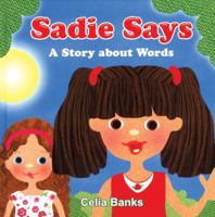 Sadie Says: A Story about Words 0982059027 Book Cover