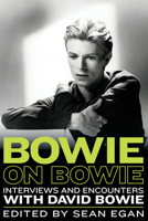 Bowie por Bowie: Entrevistas y encuentros con David Bowie 156976977X Book Cover